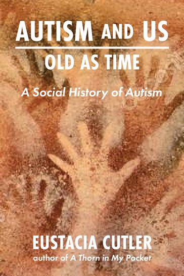 Autism and Us: Old As Time - Eustacia Cutler
