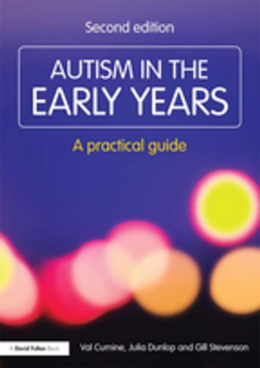 Autism in the Early Years - Val Cumine - Julia Dunlop - Gill Stevenson