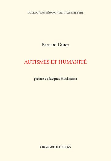 Autisme et humanité - Bernard Durey