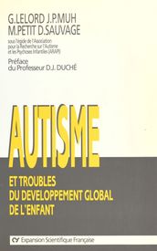 Autisme et troubles du développement global de l enfant : recherches récentes et perspectives