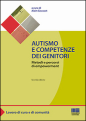 Autismo e competenze dei genitori. Metodi e percorsi di empowerment