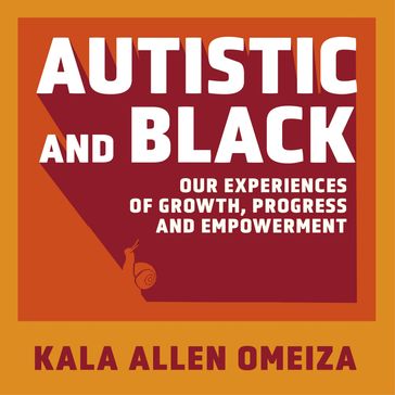 Autistic and Black - Kala Allen Omeiza