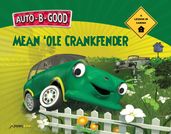Auto-B-Good: Mean  Ole Crankfender