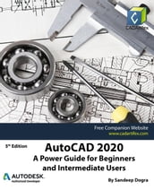 AutoCAD 2020: A Power Guide for Beginners and Intermediate Users