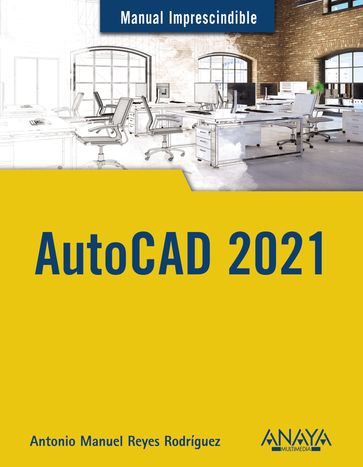 AutoCAD 2021 - Antonio Manuel Reyes Rodríguez