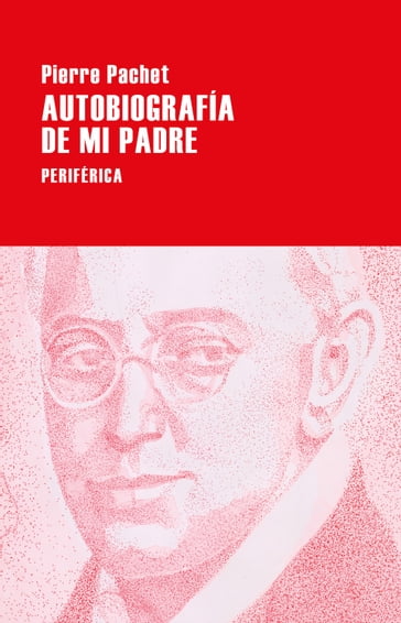 Autobiografía de mi padre - Pierre Pachet