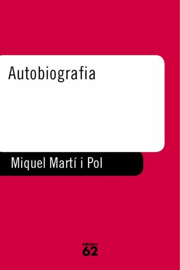 Autobiografia - Miquel Martí i Pol