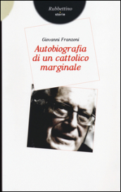 Autobiografia di un cattolico marginale