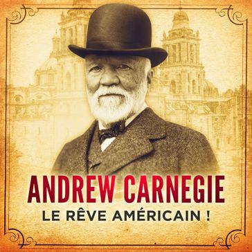 L'Autobiographie d'Andrew Carnegie - Andrew Carnegie