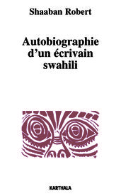 Autobiographie d un écrivain swahili