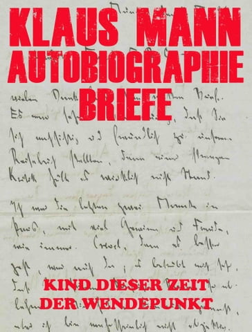 Autobiographie und Briefe - Klaus Mann