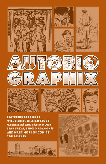 Autobiographix (Second Edition) - Fabio Moon - Gabriel Ba - Stan Sakai - Will Eisner - William Stout