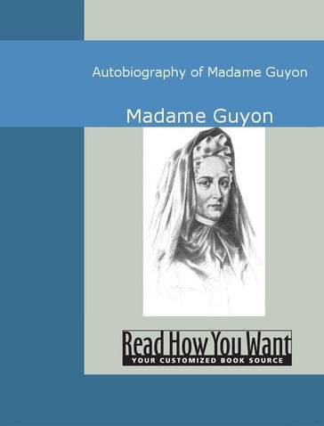 Autobiography Of Madame Guyon - Madame Guyon