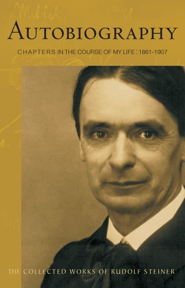 Autobiography - Rudolf Steiner - SteinerBooks