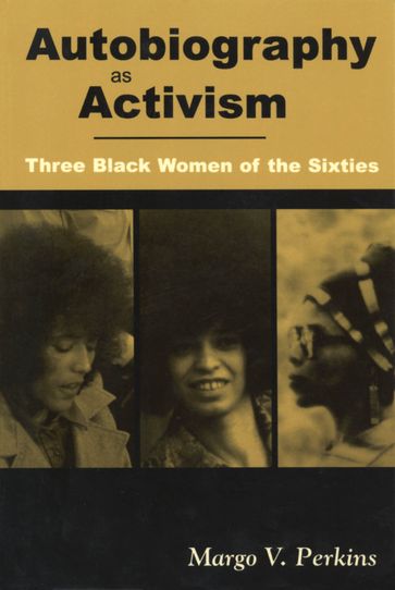 Autobiography as Activism - Margo V. Perkins