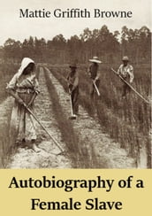 Autobiography of a Female Slave