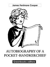 Autobiography of a Pocket-Handkerchief