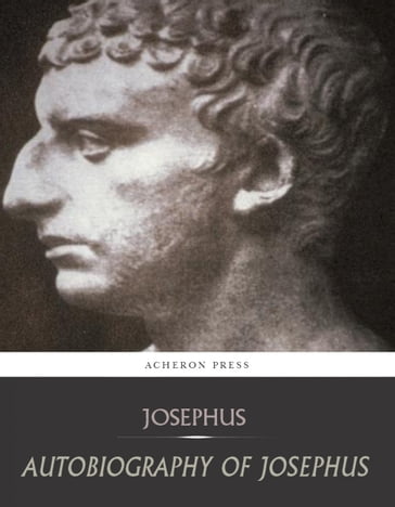 Autobiography of Josephus - Josephus