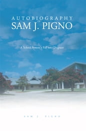Autobiography of Sam J. Pigno
