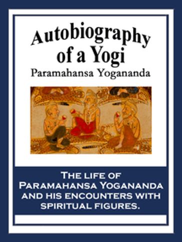 Autobiography of a Yogi - Paramhansa Yogananda