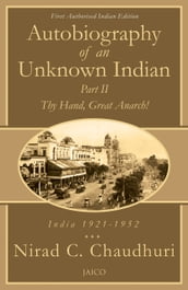 Autobiography of an Unknown Indian: Part II