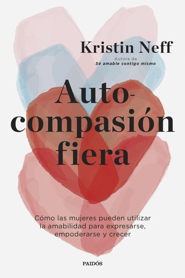 Autocompasión fiera - Kristin Neff