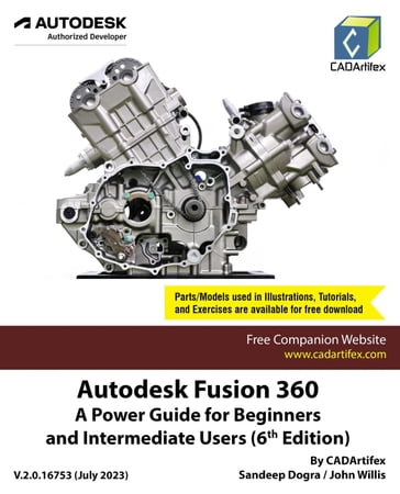 Autodesk Fusion 360: A Power Guide for Beginners and Intermediate Users (6th Edition) - Sandeep Dogra