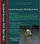 Autodesk Inventor 2018 Black Book