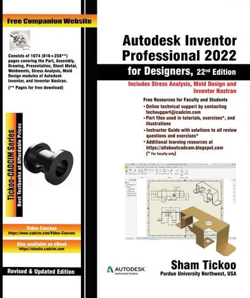 Autodesk Inventor Professional 2022 for Designers, 22nd Edition - Sham Tickoo