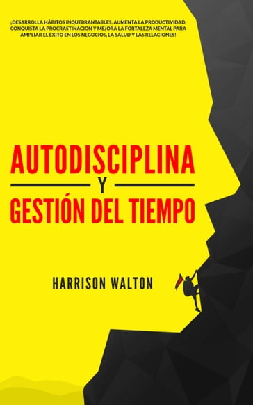 Autodisciplina y Gestión Del Tiempo - Harrison Walton