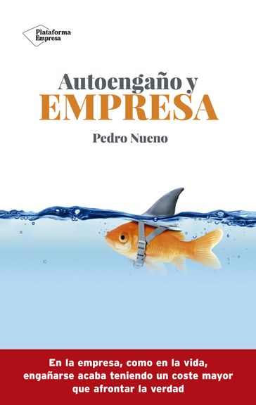Autoengaño y empresa - Pedro Nueno