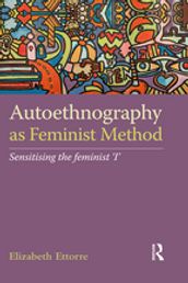 Autoethnography as Feminist Method