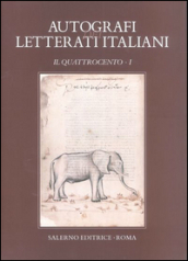 Autografi dei letterati italiani. Il Quattrocento. 1.