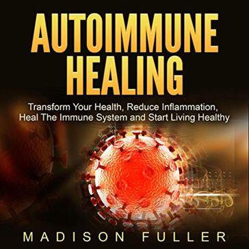 Autoimmune Healing - Madison Fuller