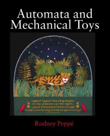 Automata and Mechanical Toys - Rodney Peppe