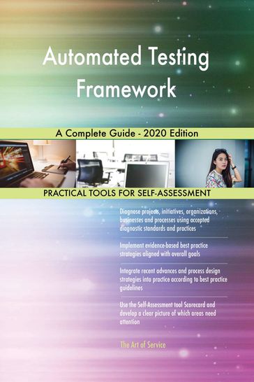 Automated Testing Framework A Complete Guide - 2020 Edition - Gerardus Blokdyk