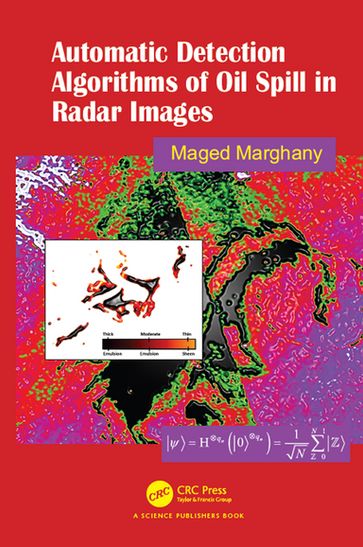 Automatic Detection Algorithms of Oil Spill in Radar Images - Maged Marghany