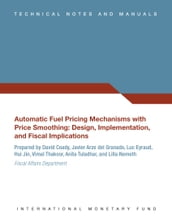 Automatic Fuel Pricing Mechanisms with Price Smoothing: Design, Implementation, and Fiscal Implications