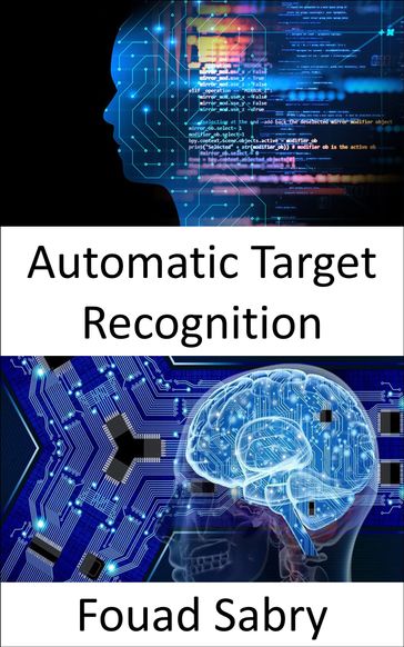 Automatic Target Recognition - Fouad Sabry