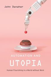 Automation and Utopia