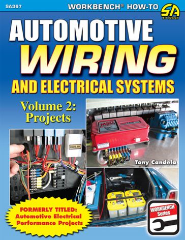 Automotive Wiring and Electrical Systems Vol. 2 - Tony Candela