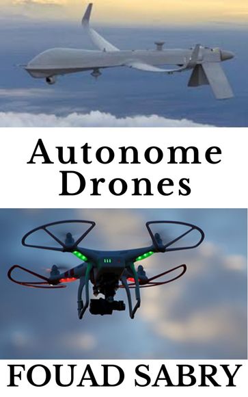 Autonome Drones - Fouad Sabry