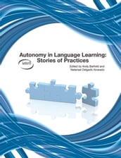 Autonomy in Language Learning: Stories of Practices
