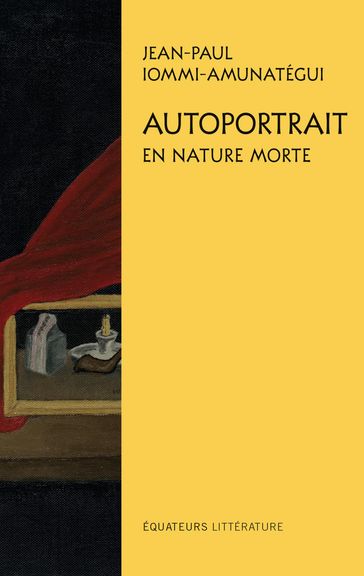 Autoportrait en nature morte - Jean-Paul Iommi-Amunatégui