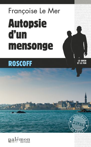 Autopsie d'un mensonge - Françoise Le Mer