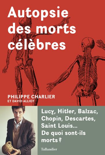 Autopsie des morts célèbres - David Alliot - Philippe Charlier
