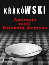 Autopsja czyli Dziennik Kryzysu