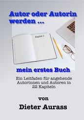 Autor oder Autorin werden ... mein erstes Buch