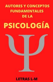 Autores y Conceptos Fundamentales de la Psicología Letras L-M