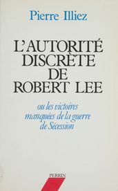 L Autorité discrète de Robert Lee
